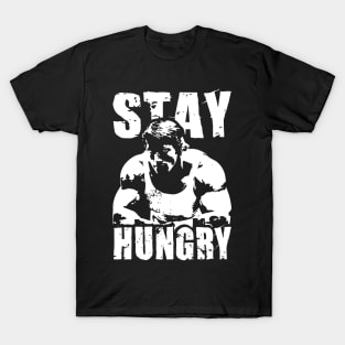 Stay Hungry | T Shirt Design T-Shirt